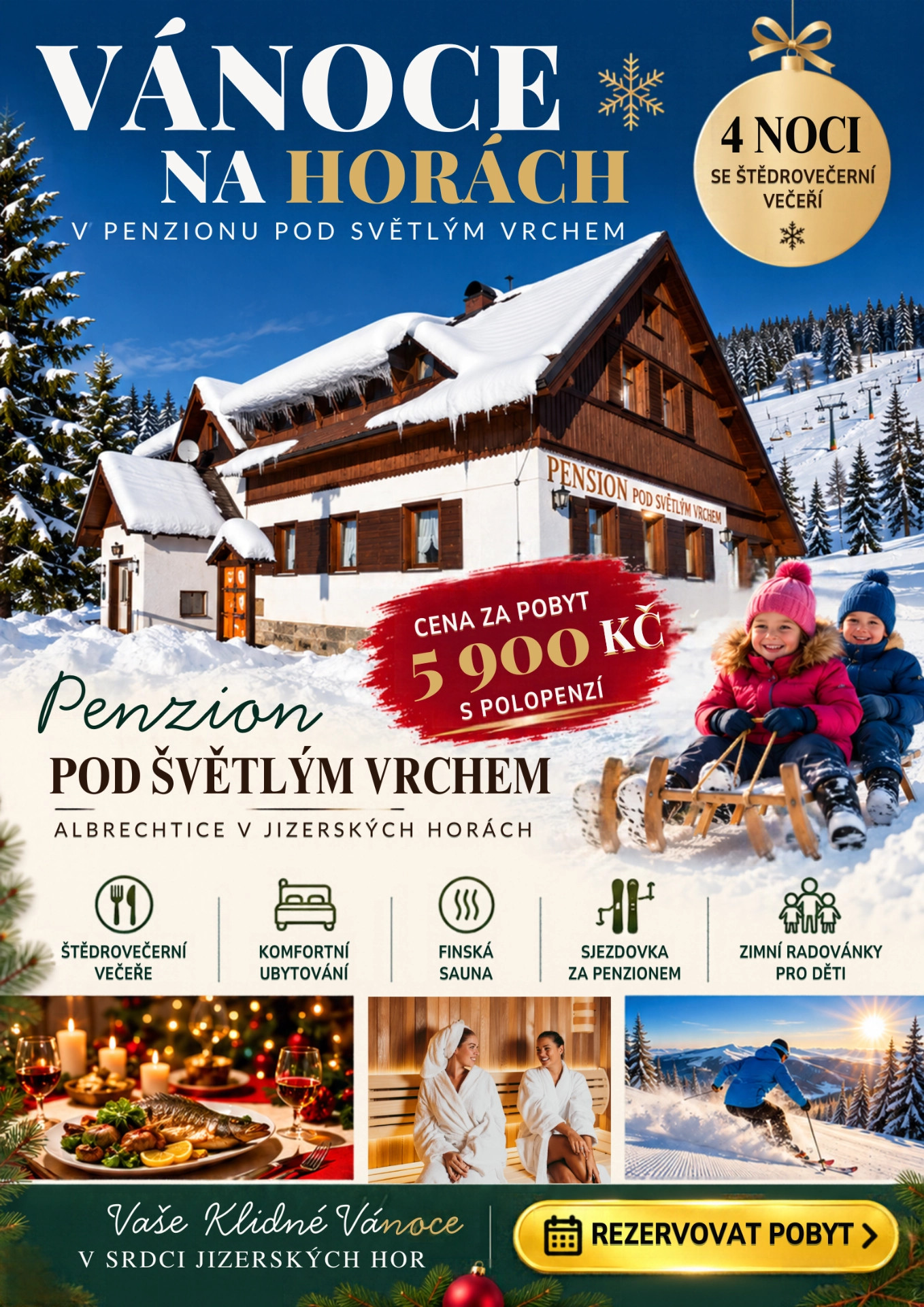 Vánoce na horách v Penzionu Pod Světlým vrchem v Albrechticích v Jizerských horách – pobyt na 4 noci se štědrovečerní večeří, polopenzí, finskou saunou a lyžováním za penzionem. Cena 5 900 Kč.